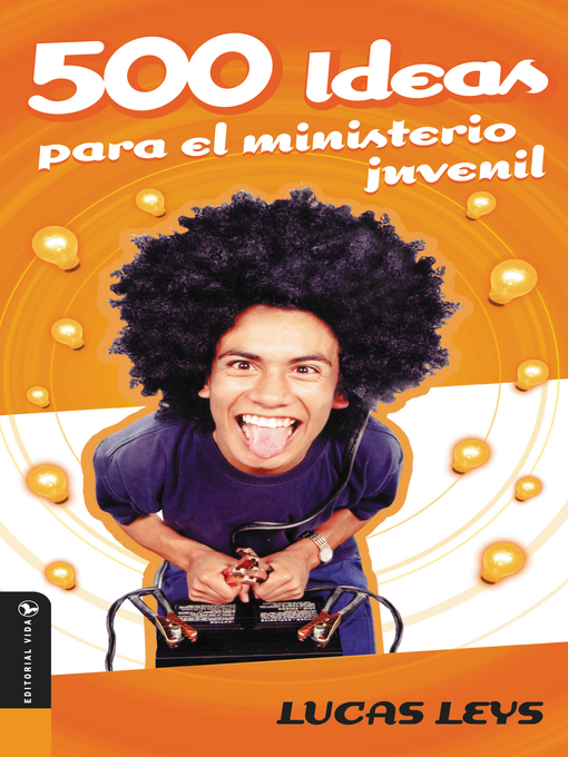 Title details for 500 Ideas para el ministerio juvenil by Lucas Leys - Available